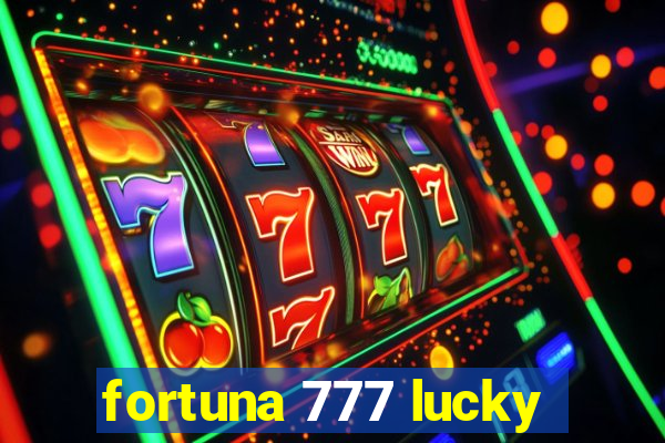 fortuna 777 lucky